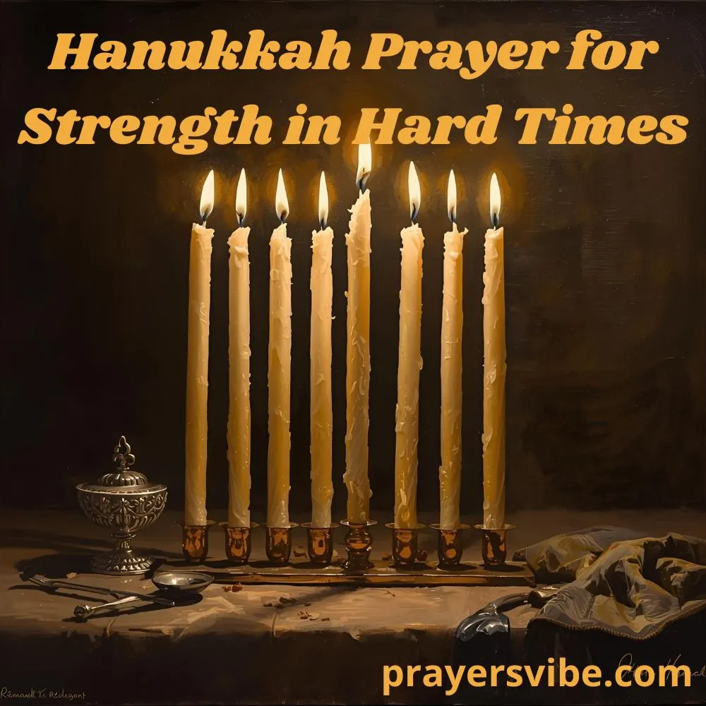 Hanukkah Prayer for Strength in Hard Times