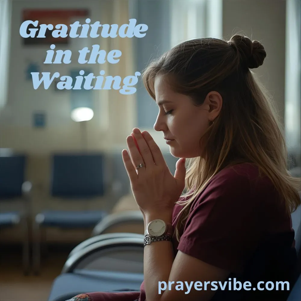 Prayer for Gratitude in the Waiting