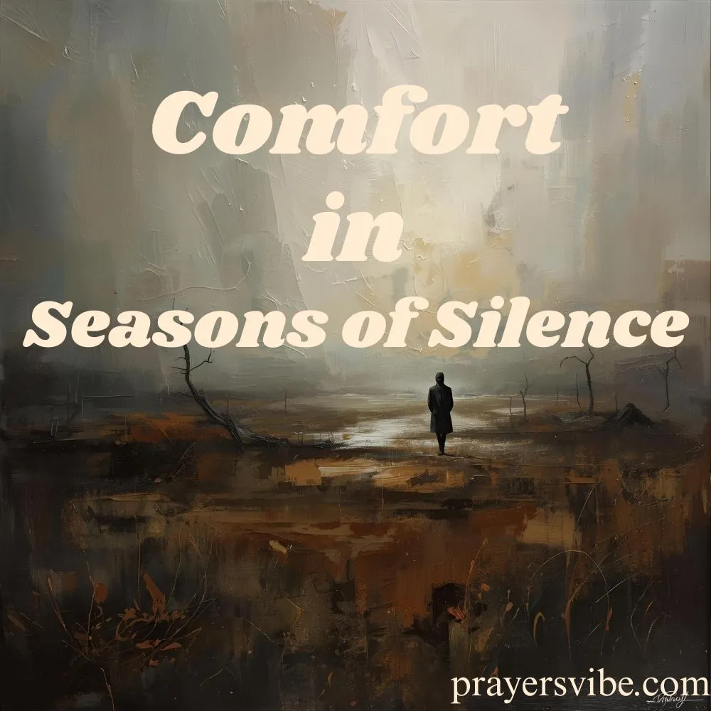 Comfort in Seasons of Silence