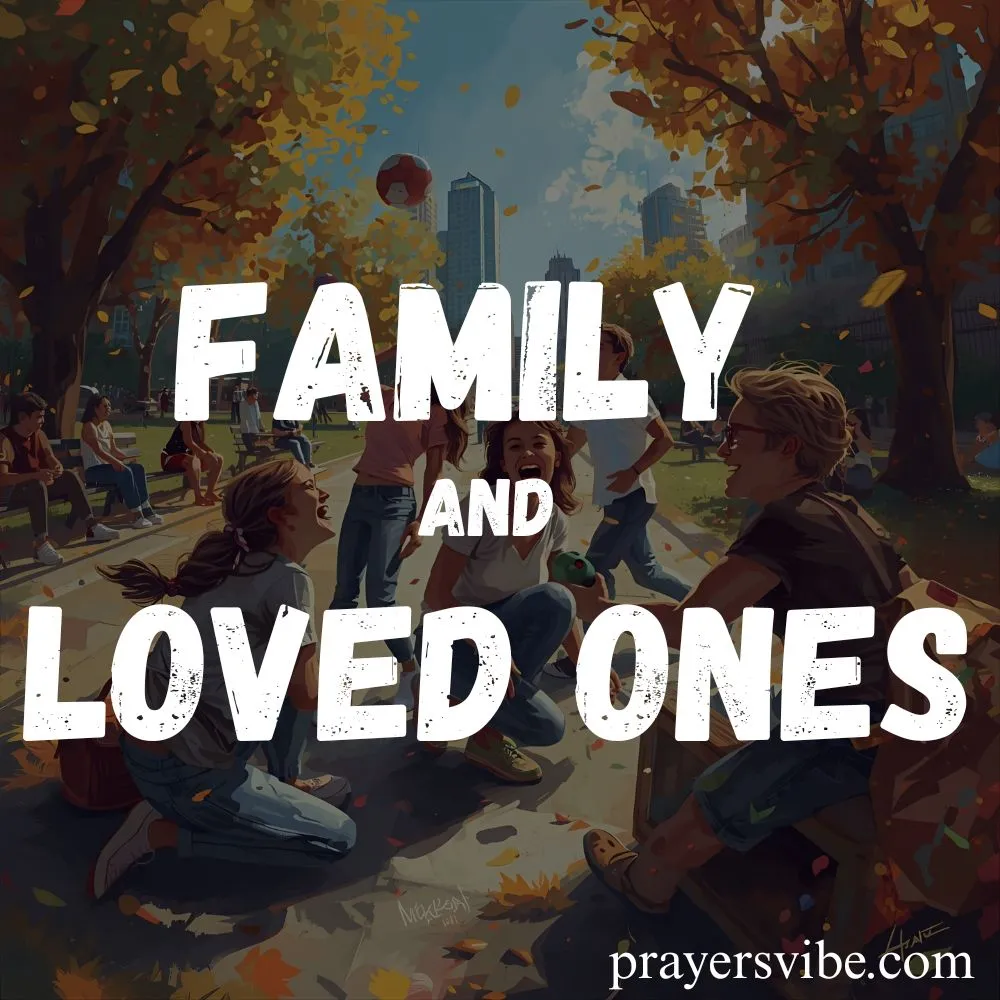 Family and Loved Ones