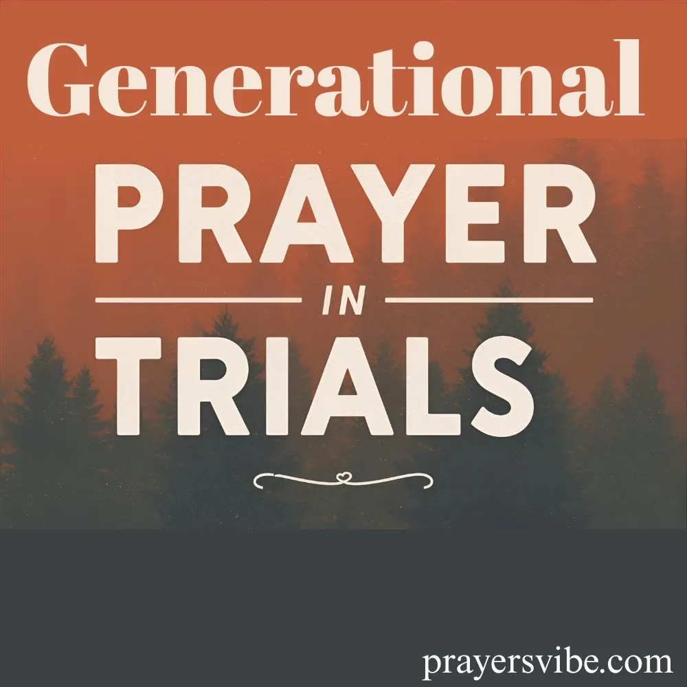 Generational Prayer for Strength in Trials