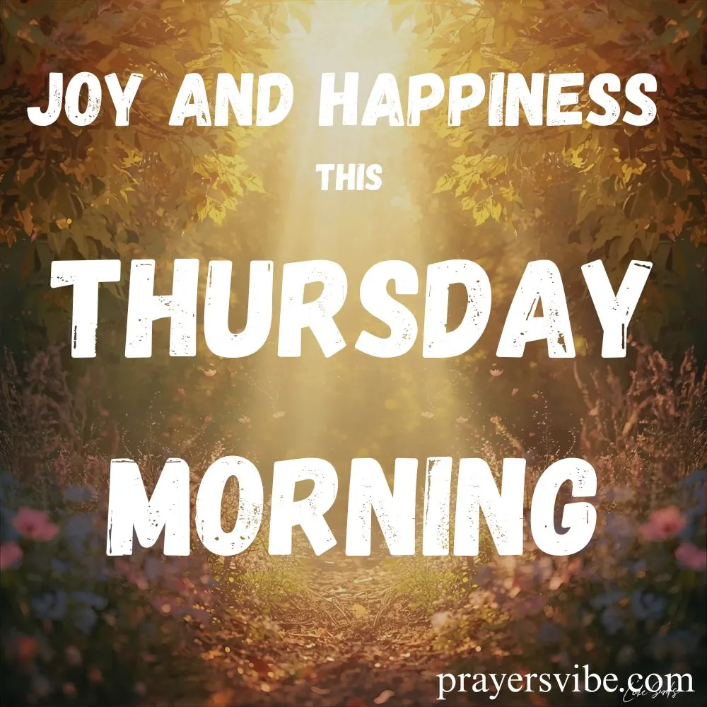 Joy and Happiness This Thursday Morning