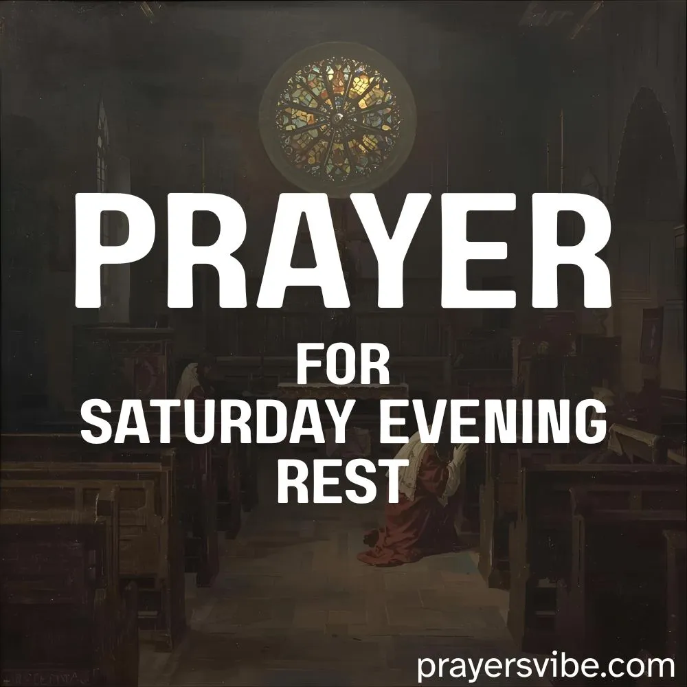 Prayer for Saturday Evening Rest