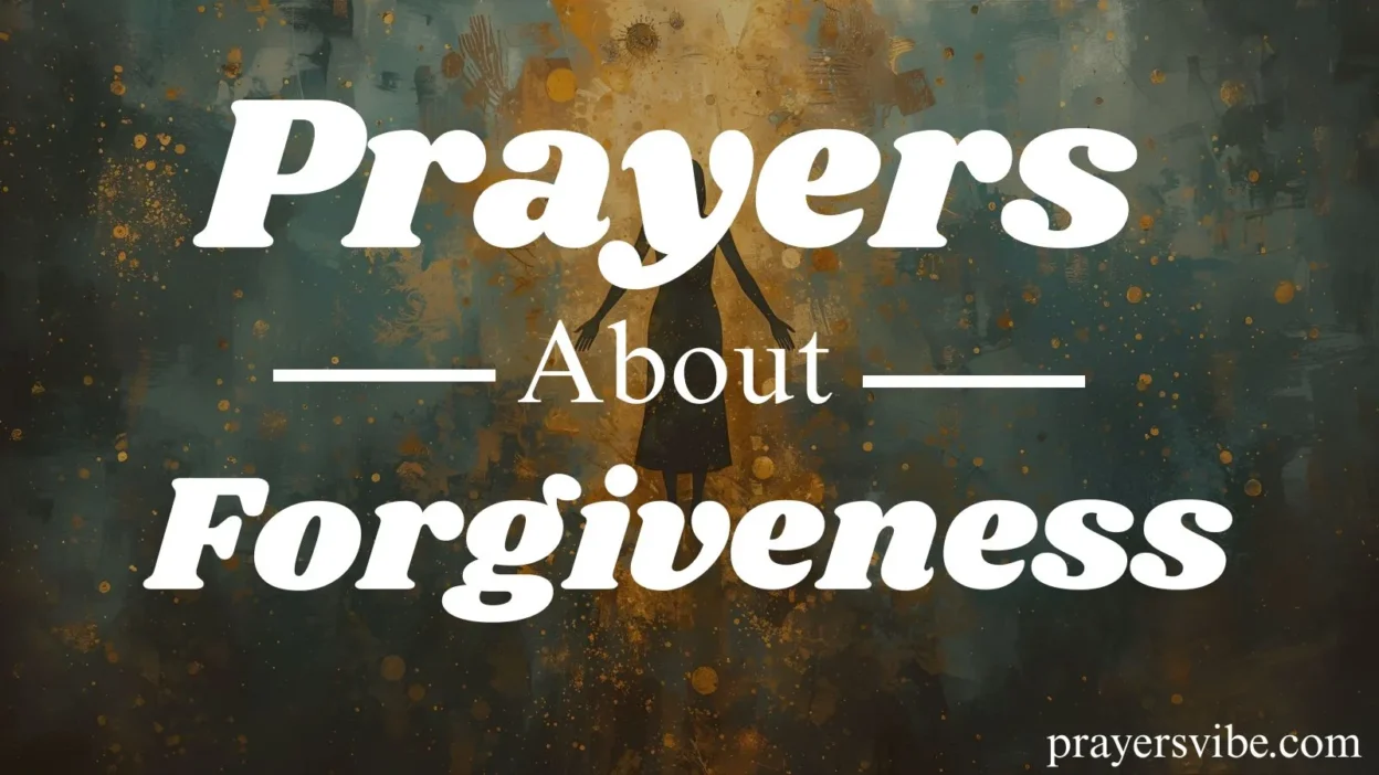 Prayers About Forgiveness
