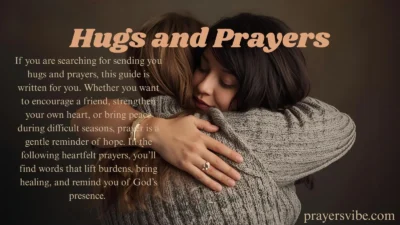 Sending You Hugs and Prayers