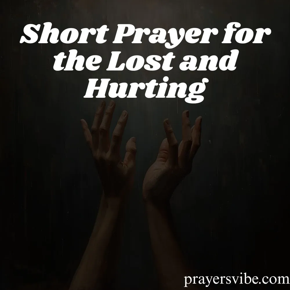 Short Prayer for the Lost and Hurting