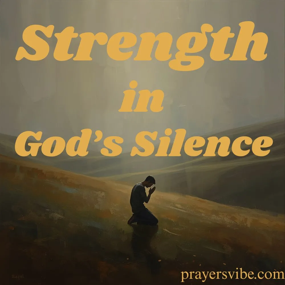Strength in God’s Silence