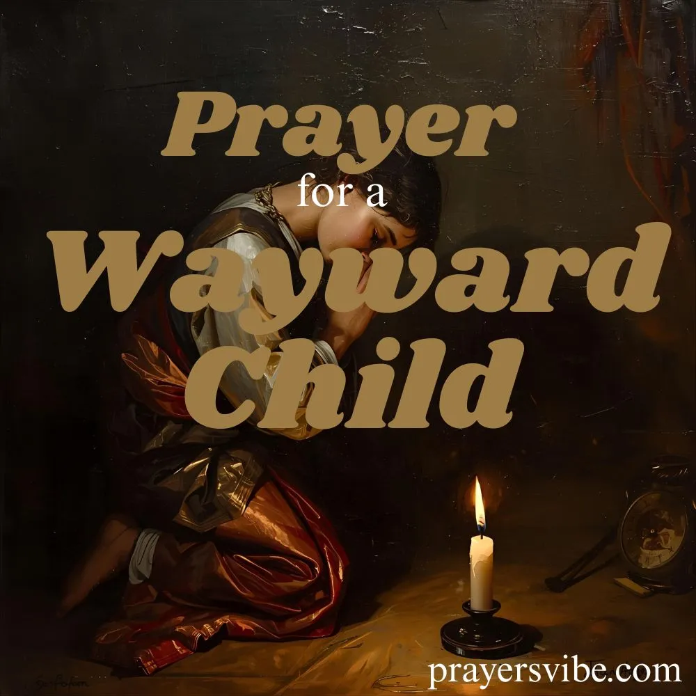 Prayer for a Wayward Child