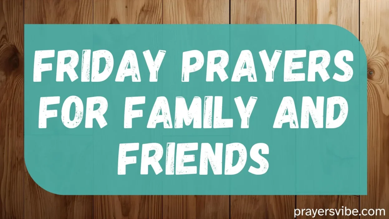 Friday Prayers for Family and Friends