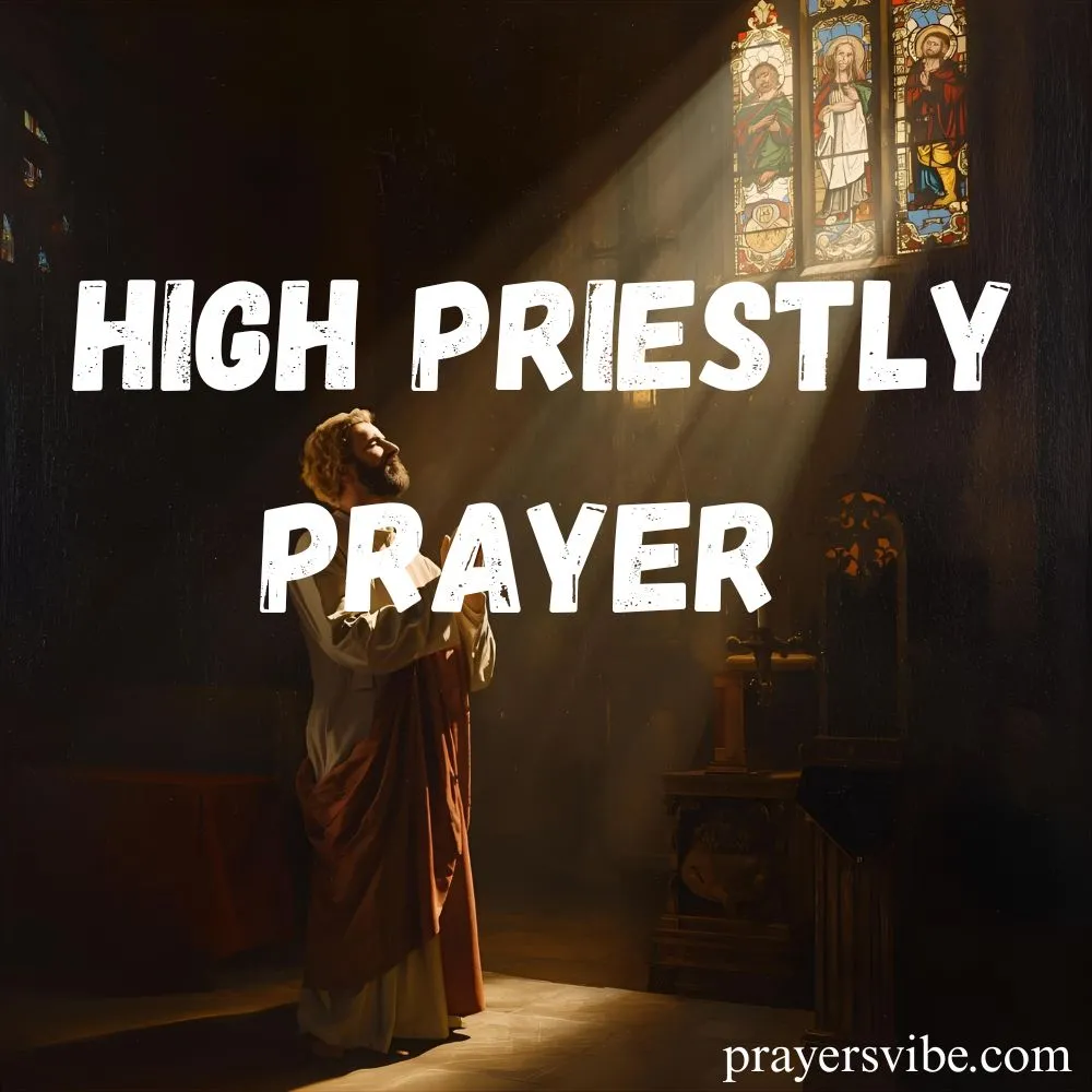 High Priestly Prayer 