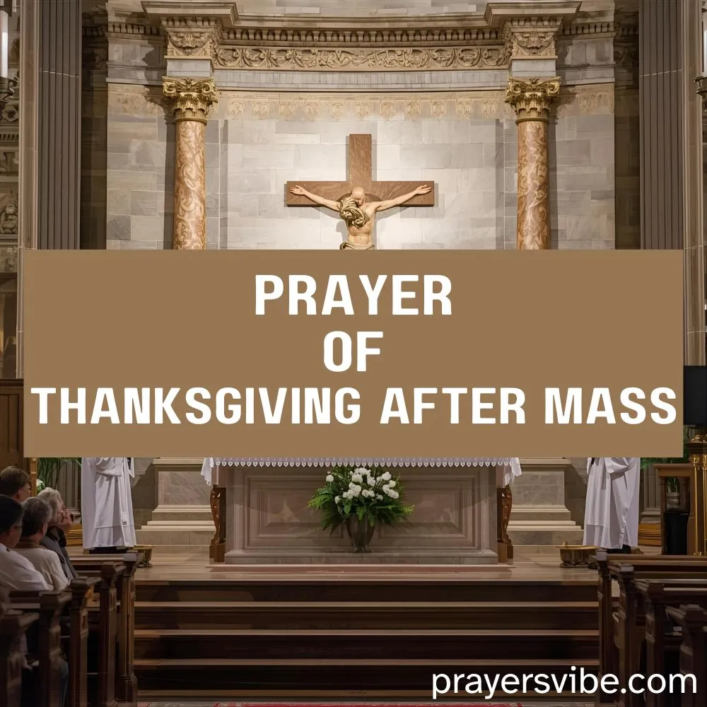 Prayer of Thanksgiving After Mass
