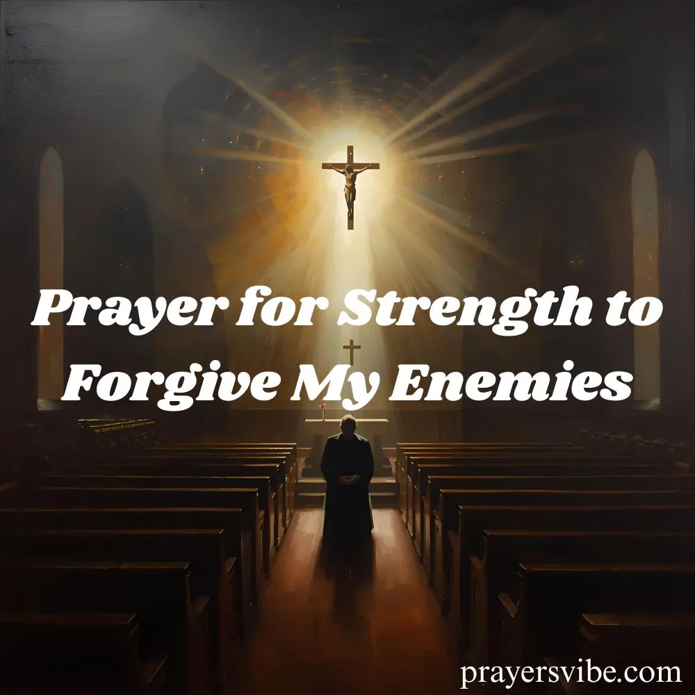 Strength to Forgive My Enemies