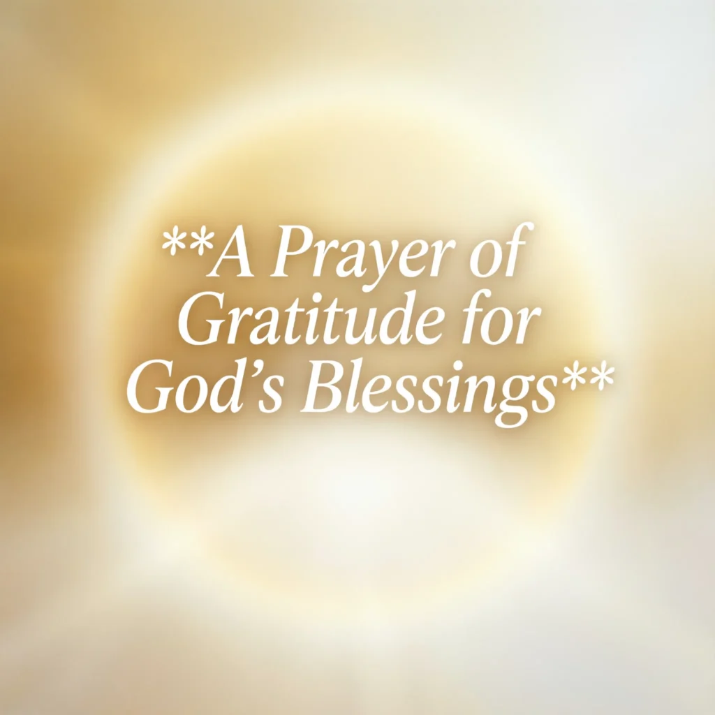 A Prayer of Gratitude for God’s Blessings