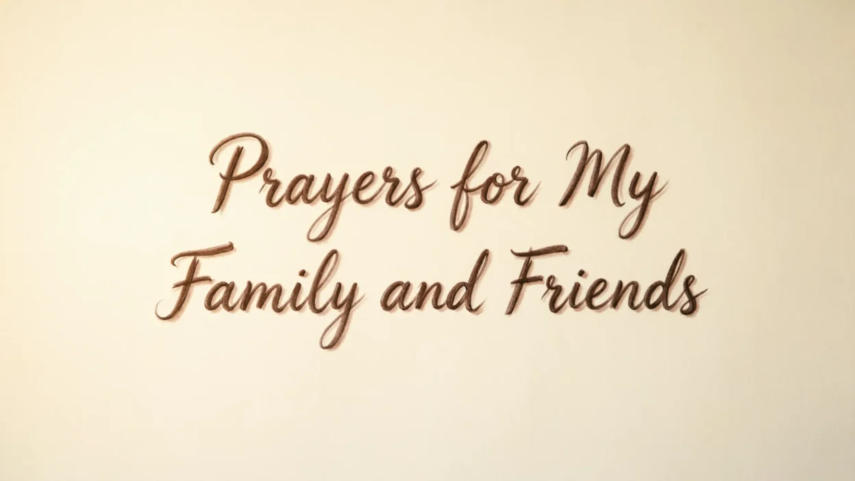 Prayers for My Family and Friends