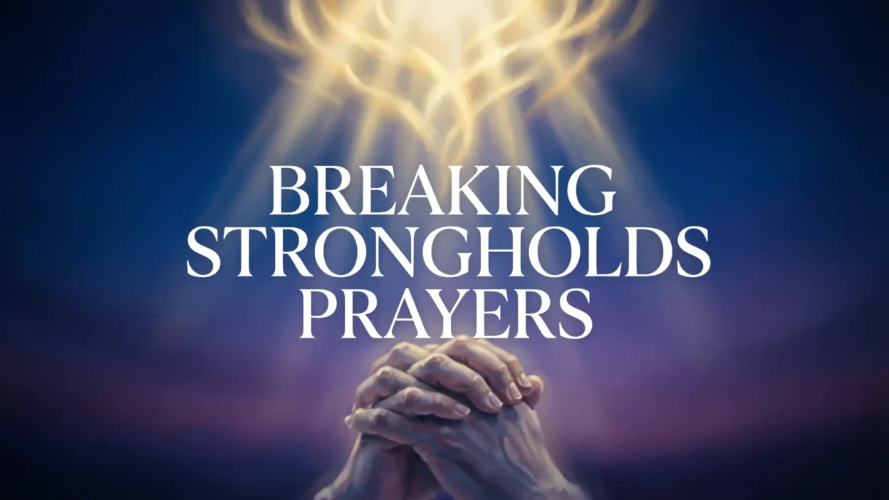 Breaking Strongholds Prayers