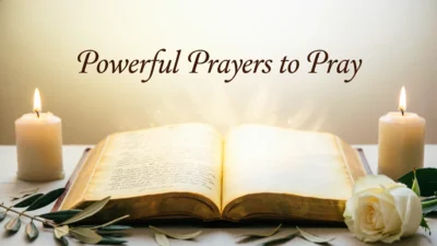 Powerful Prayers to Pray