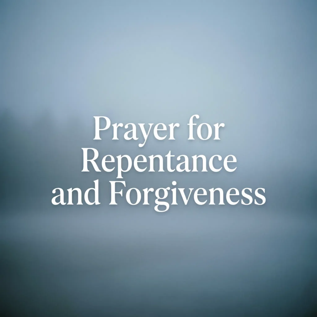 Prayer for Repentance and Forgiveness