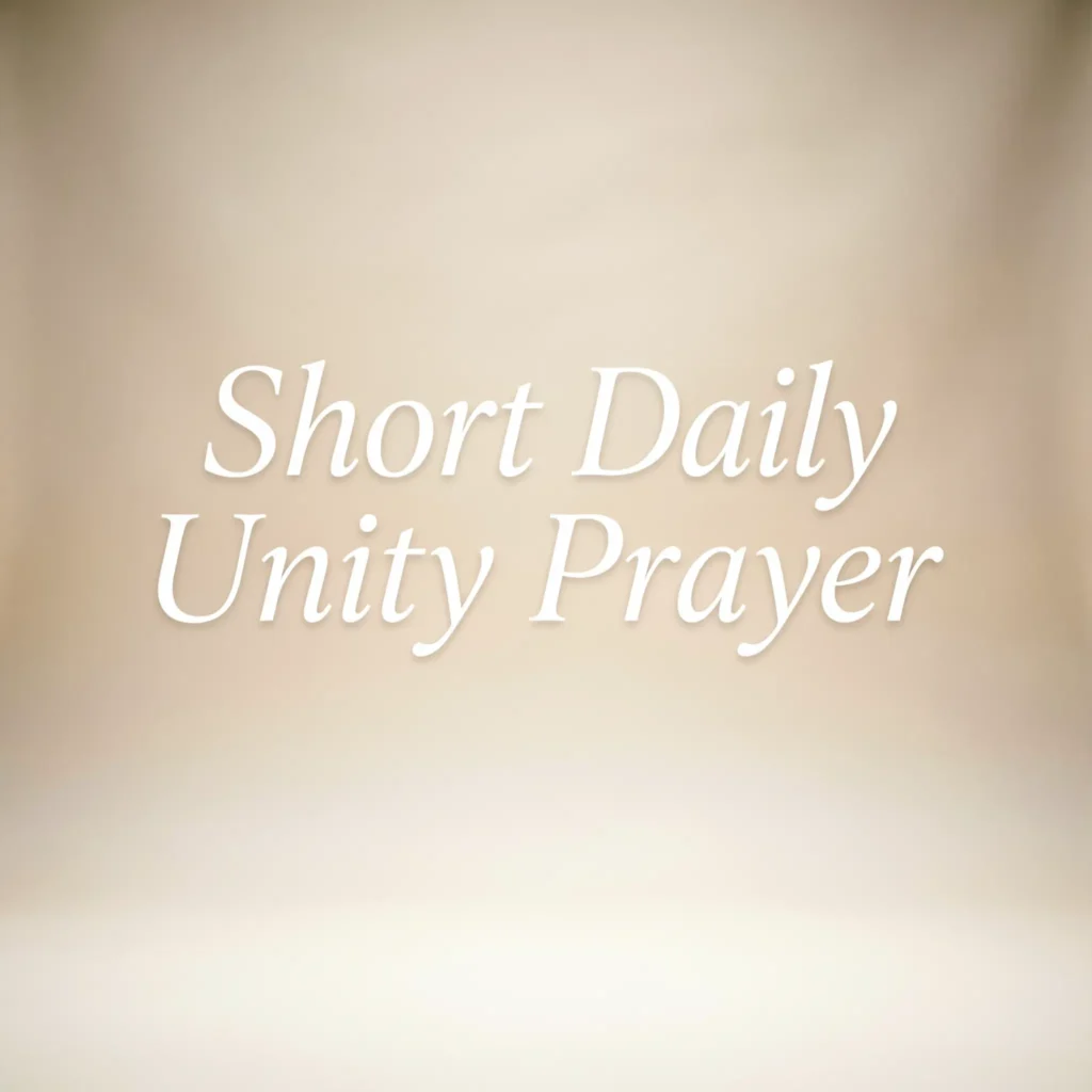 Short Daily Unity Prayer