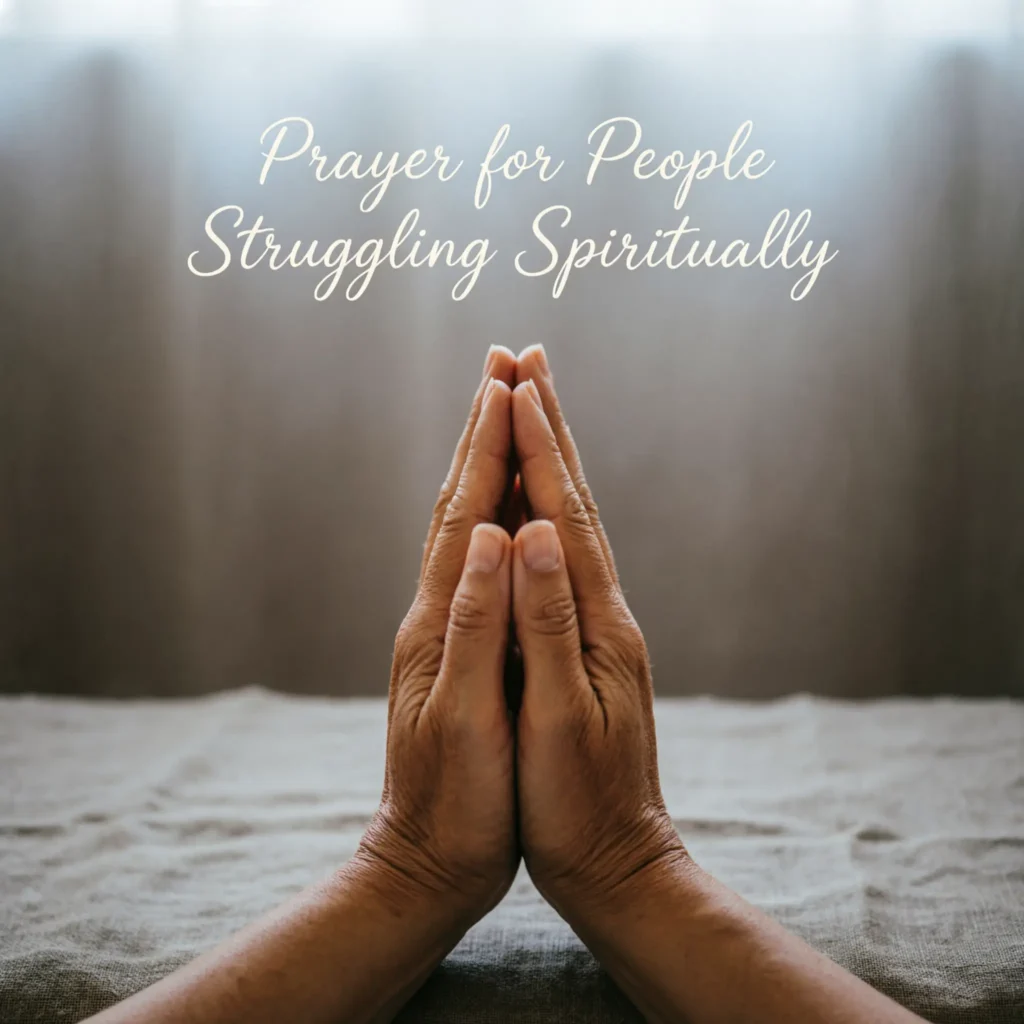 Prayer for People Struggling Spiritually