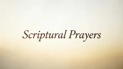 Scriptural Prayers