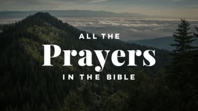 All the Prayers in the Bible