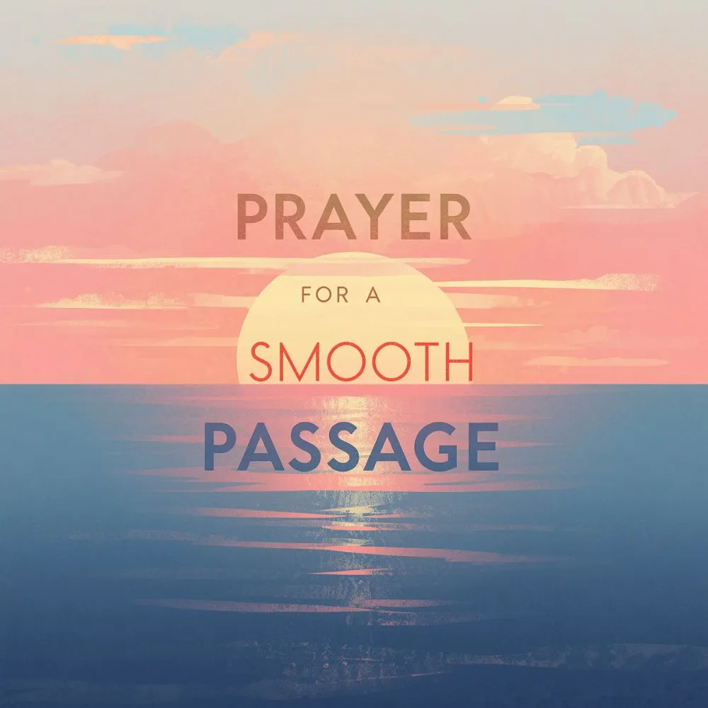 Prayer for a Smooth Passage