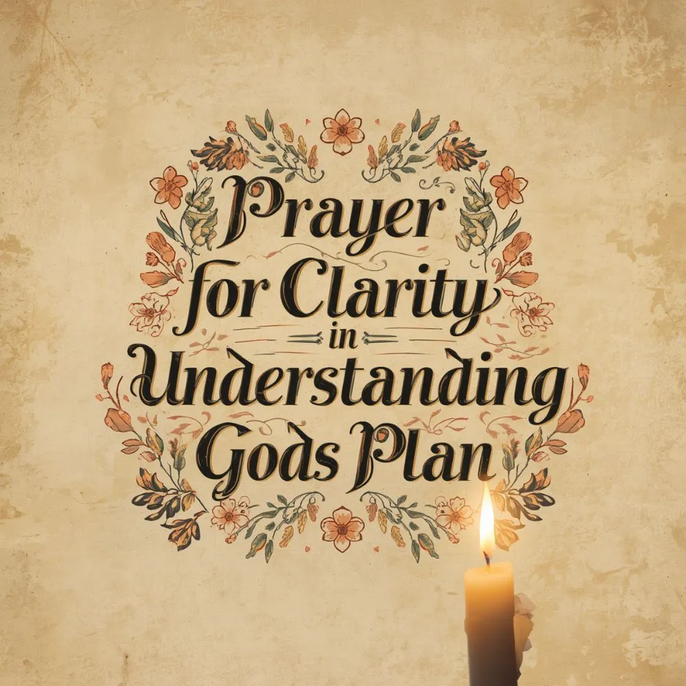 Prayer for Clarity in Understanding God’s Plan