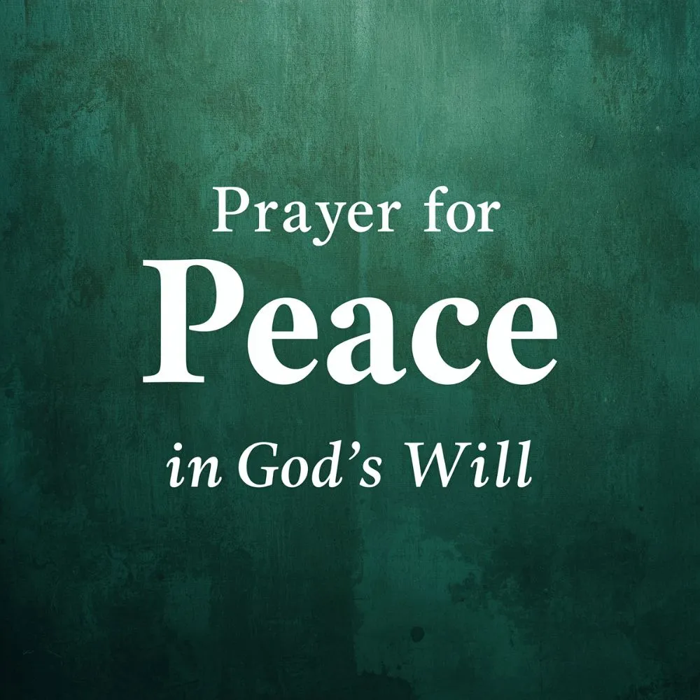 Prayer for Peace in God’s Will