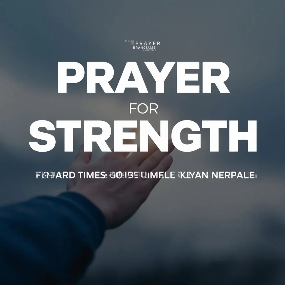 Prayer for Strength in Hard Times