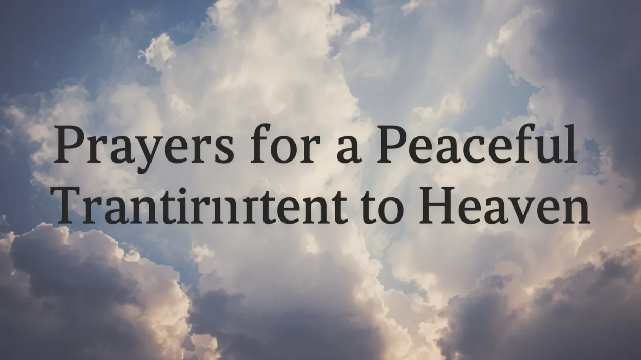Prayers for a Peaceful Transition to Heaven