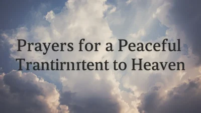 Prayers for a Peaceful Transition to Heaven