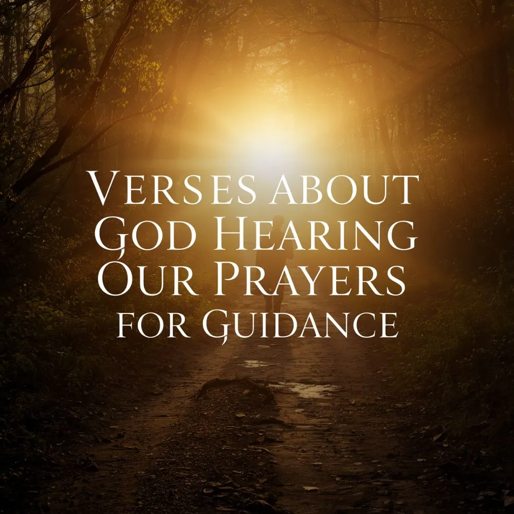 Verses About God Hearing Our Prayers for Guidance